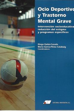 OCIO DEPORTIVO Y TRASTORNO MENTAL GRAVE. Intervención socioeducativa, reducción del estigma y programas específicos.